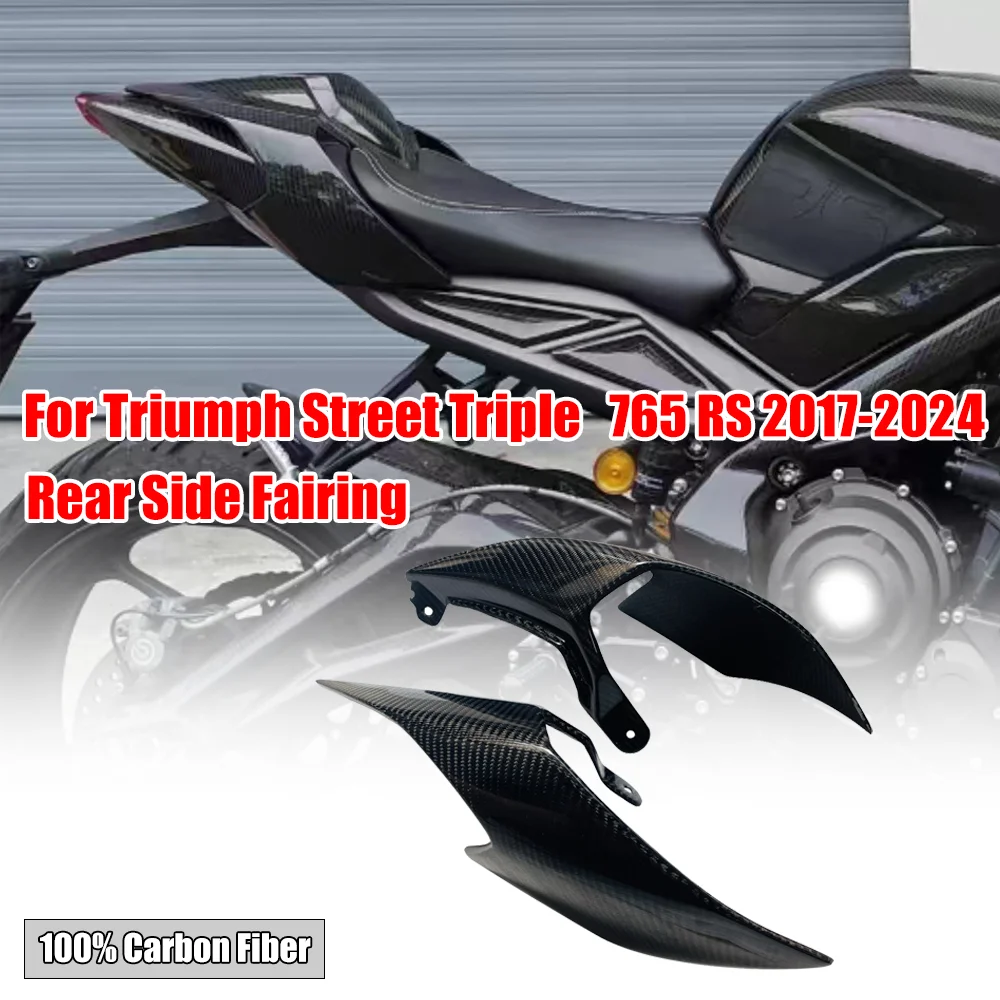 

For Triumph Street Triple 765R 765RS 2017-2024 Carbon Fiber Rear Side Fairing Body Frame Covers Fairing Motorcycle Accessories