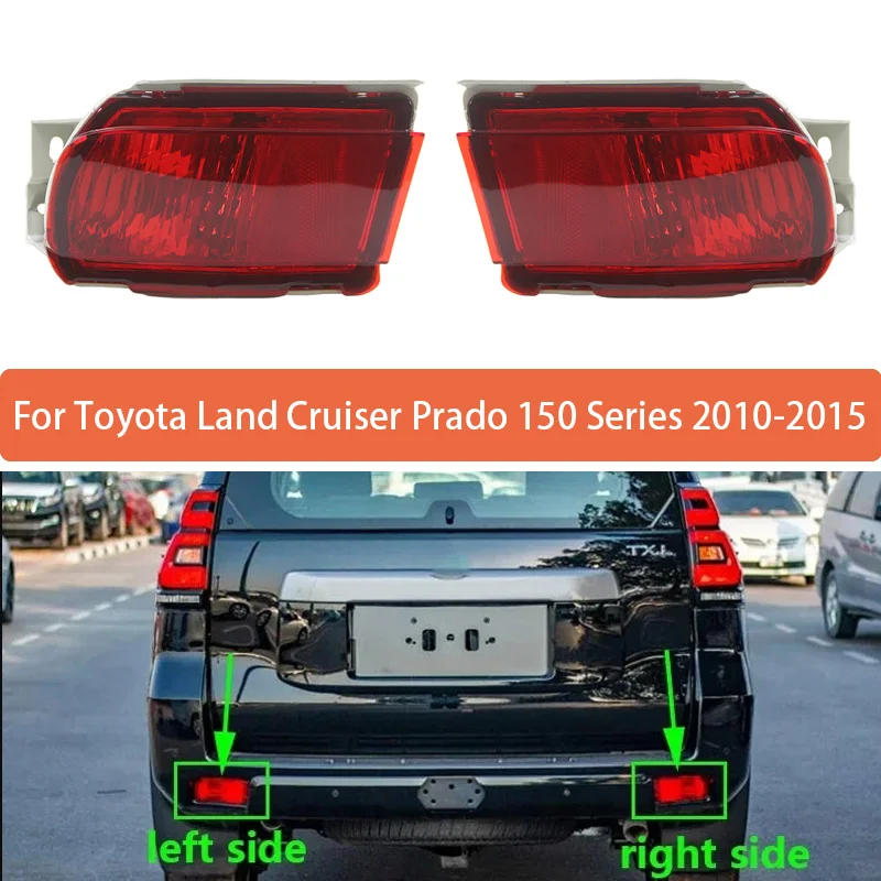 

Pair Left&Right Rear Fog Lamp For Toyota Land Cruiser Prado 150 Series 2010 2011 2012-2015 Rear Bumper Signal Light Reflector