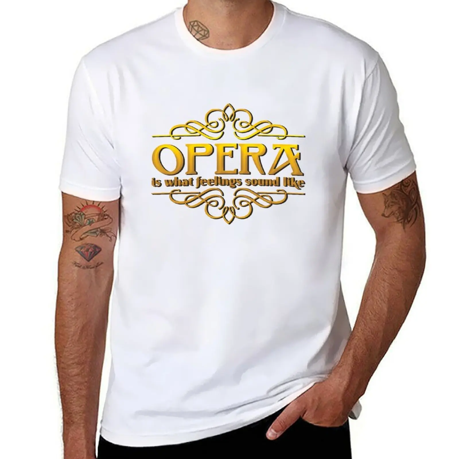 

Opera is what feelings sound like Gift For Fans, For Men and Women, Father Day, Family Day, Halloween Day, Thanksgiving, T-Shirt