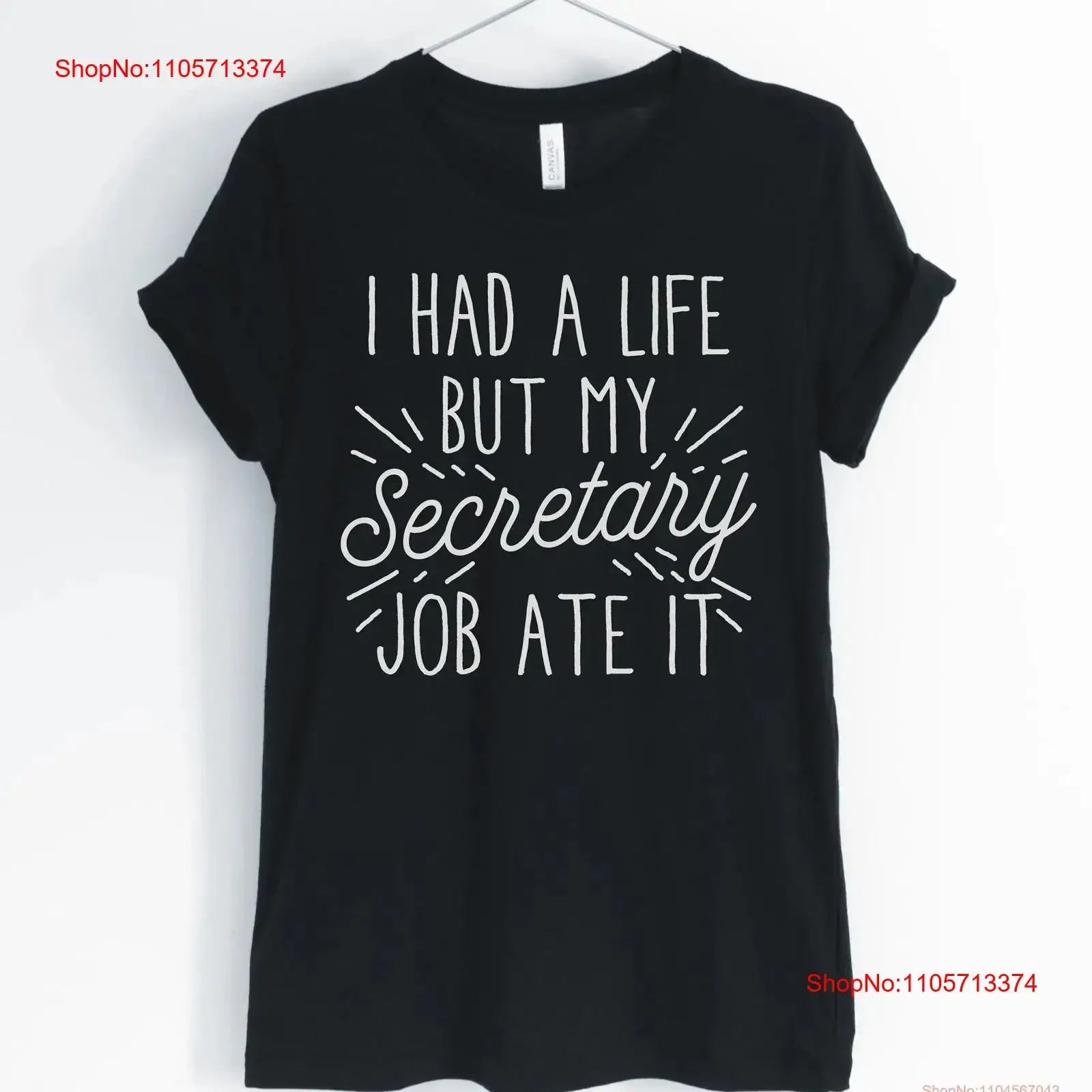 I had a life but my secretary job ate iT T Shirt office receptionisT gift unisex women's shirts vintage Washed Breathable Soft