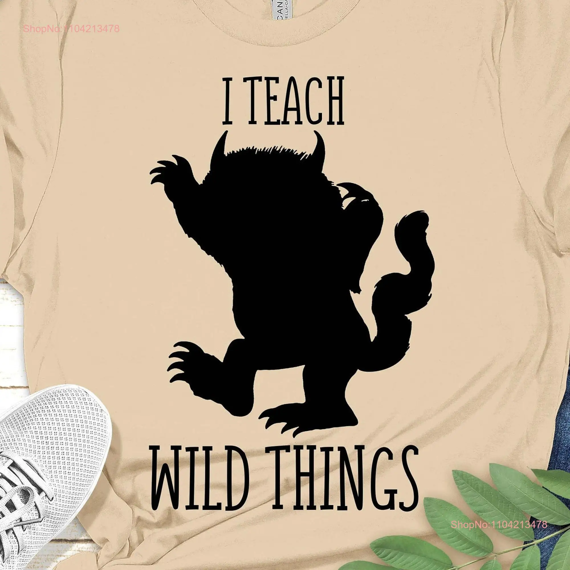 Fun I TEACH WILD THINGS T Shirt Classroom Teacher Back To School Funny Kindergarten Appreciation  long or short sleeves