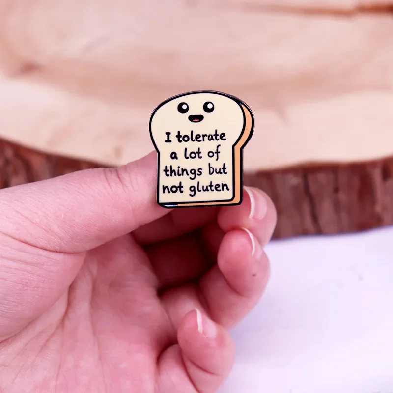 I Tolerate A Lot of Things But Not Gluten Letter Enamel Pin Cute Toast Badge Funny Gluten Free Metal Pins For Backpack Hat Bag image 4