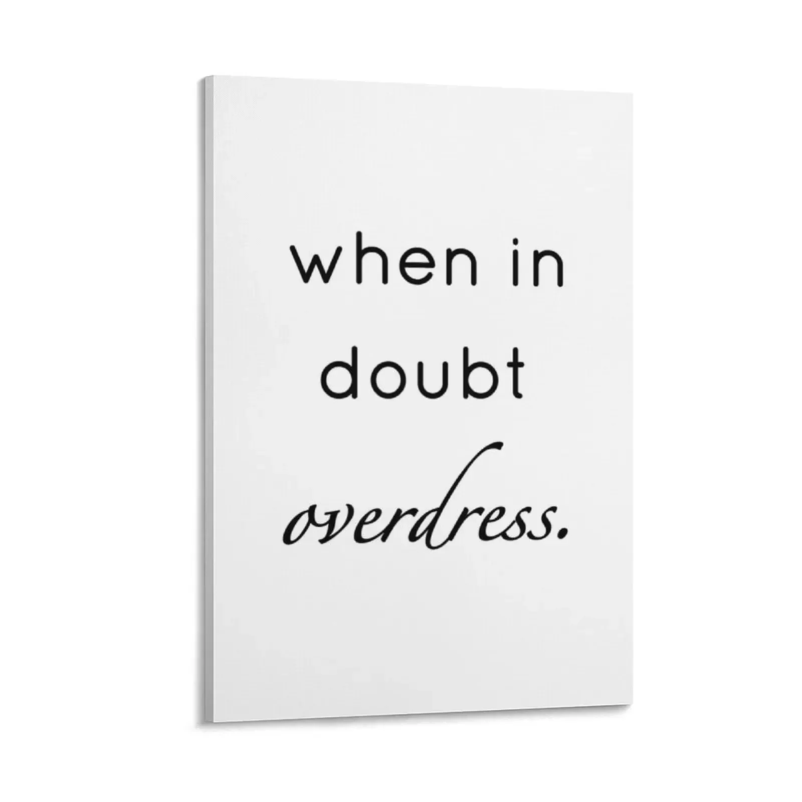 

When In doubt Overdress Canvas Painting anime posters Decorative picture Wall decoration poster Paintings