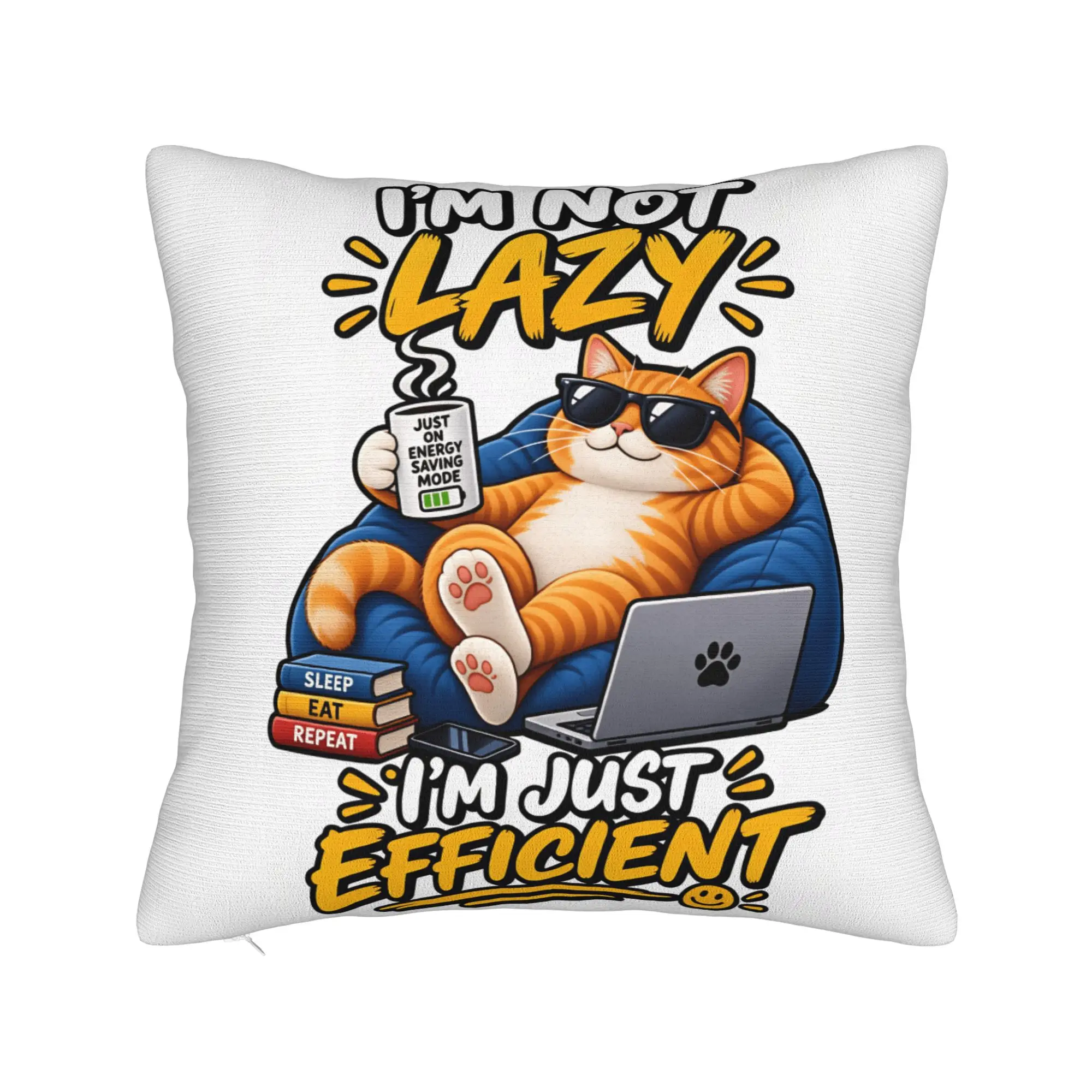I'M NOT LAZY I'M JUST EFFICIENT Pillow Case  Soft Pillow Cover Funny Cushion Cover For Sofa Home Decoration