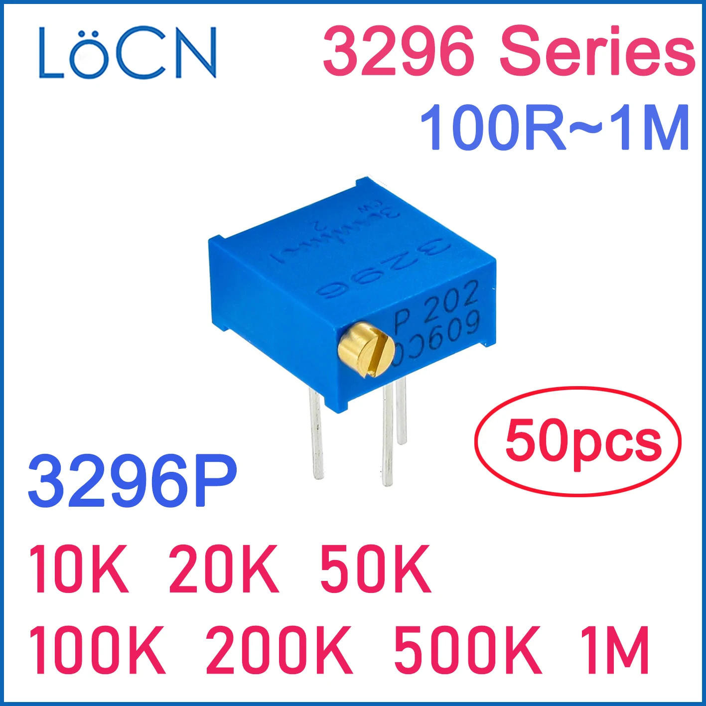 LoCN 50PCS 3296P 10K 20K 50K 100K 200K 500K 1M Trimming Trim Pot Trimmer Potentiometer 3296 3296P-1-104 3296P-1-204 3296P-1-105