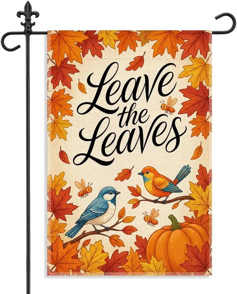 Leave the Leaves Garden Flag 12x18 Inch Double Sided, Autumn Bird Pumpkin Yard Flag, Eco Friendly Pollinator Friendly Outdoo yyi