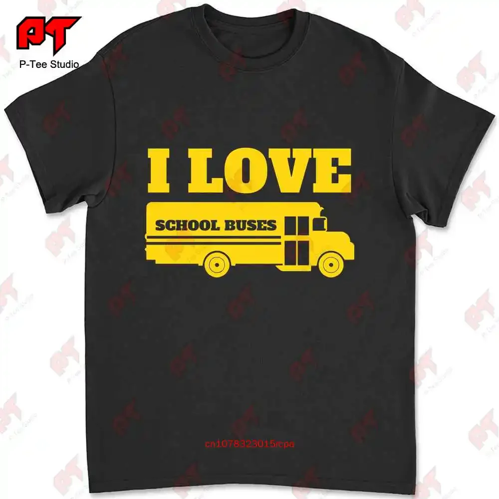 Bus Driver I Love School Buses T-shirt Tee SF0I