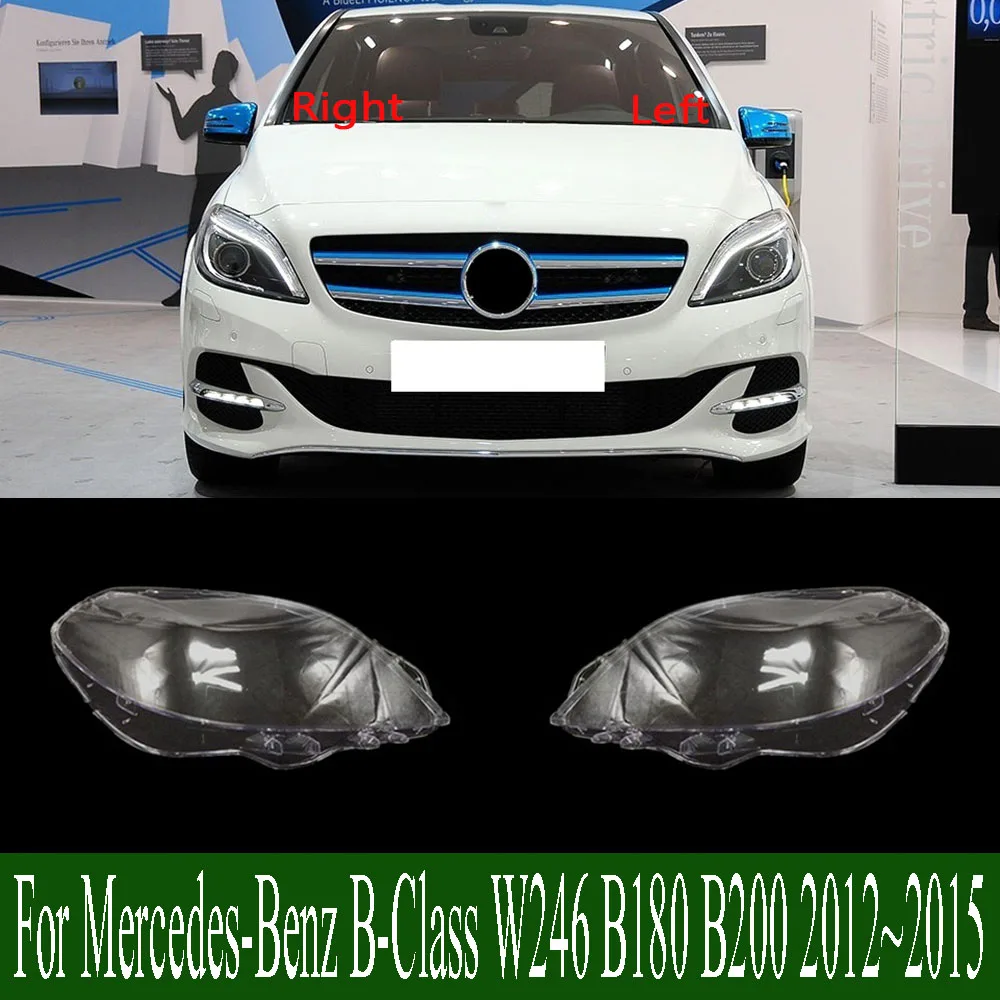 

For Mercedes-Benz B-Class W246 B180 B200 2012~2015 Front Headlamp Cover Transparent PC Lampshade Headlight Shell Lens Plexiglass