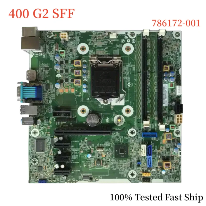 

786172-001 For HP 400 G2 SFF Desktop Motherboard 786172-501 786172-601 786012-001 Mainboard 100% Tested Fast Ship