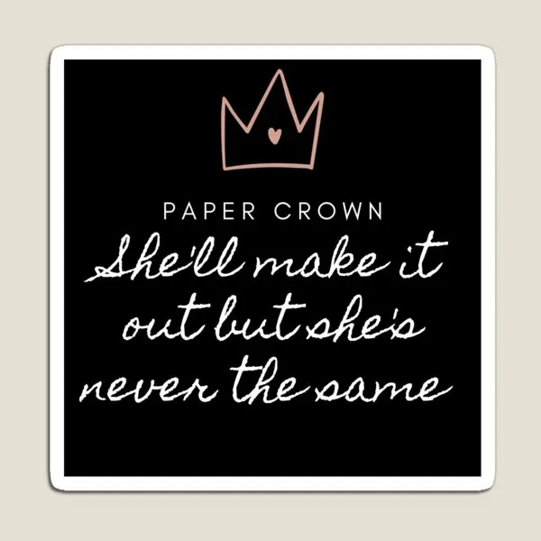 Alec Benjamin Paper Crown Quote  Magnet Decor Kids Cute Funny Colorful Toy Children Magnetic Refrigerator  Baby Holder