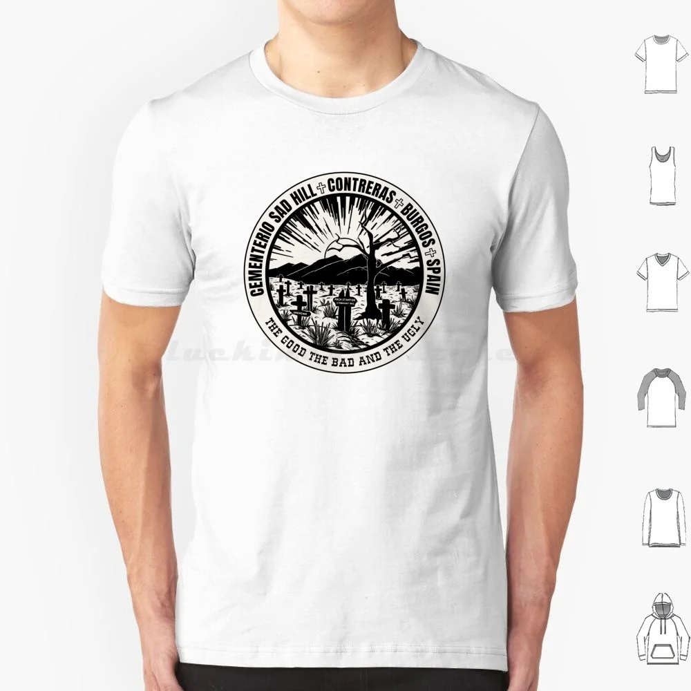 Sad Hill Cemetery T Shirt Cotton Men Women DIY Print The Good The Bad And The Ugly Clint Eastwood Lee Eli Wallach Spaghetti