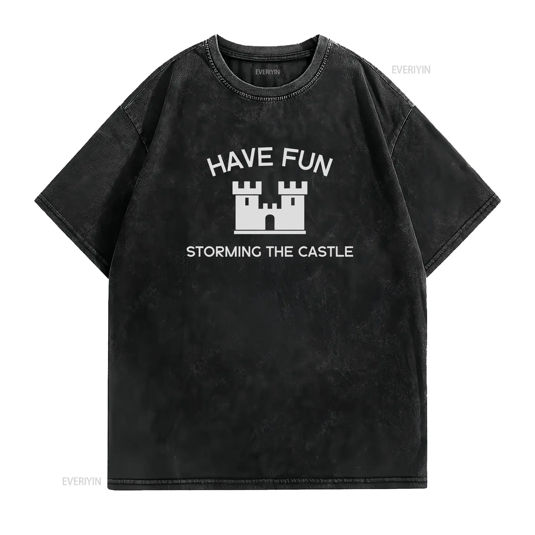 Princess Bride Have Fun Storming The Castle T Shirt and whimsical quote humorous design vintage Washed Unisex graphic