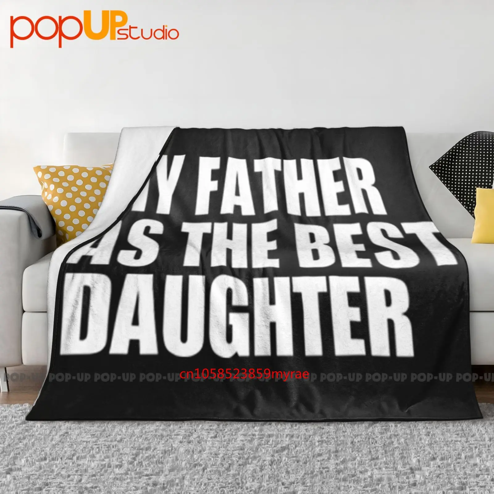 My Father Has The Best Daughter Ultra-Soft Blanket Quilt Winter Fluffy Soft Blankets