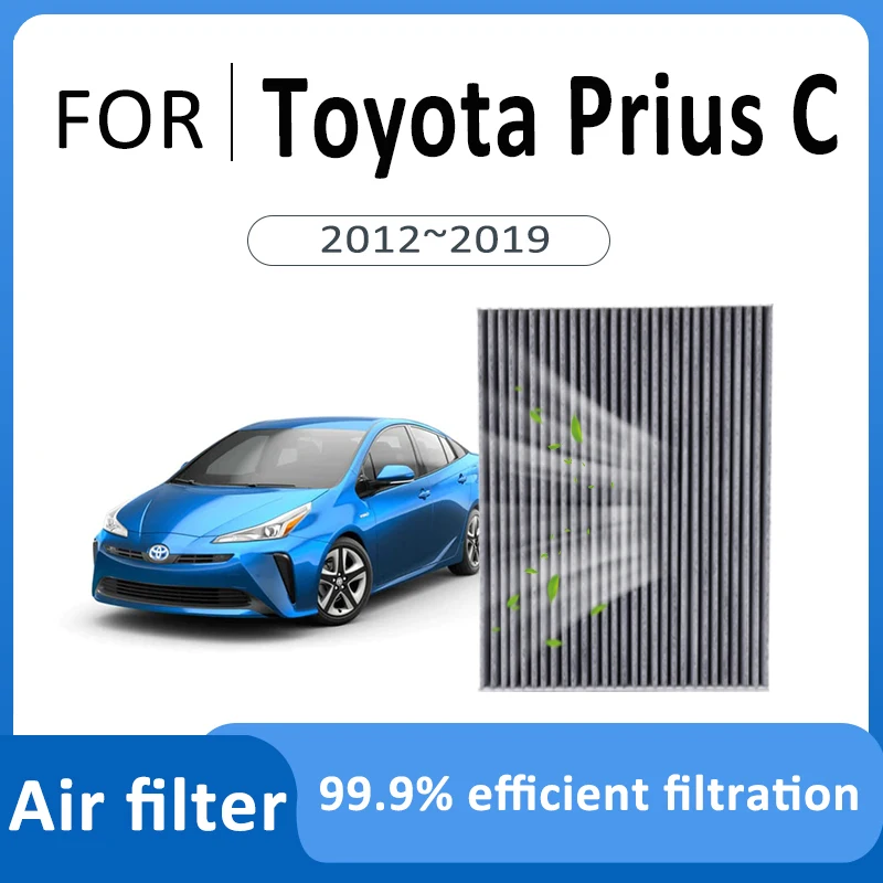 Carbon Air Filter For Toyota Prius C Aqua NHP10 2012~2019 Cab Air Conditioner Filter Replacement Auto Accessories Purify Space