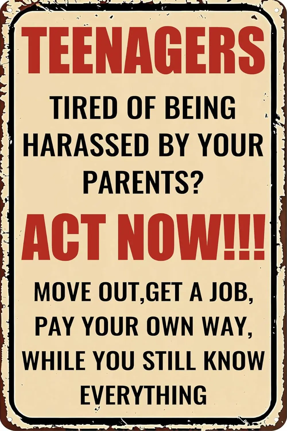 Funny Metal Tin Sign Teenagers Tired of Being Harassed by Your Parents Vintage Poster Wall Art Decor for Home Living Room Man Ca