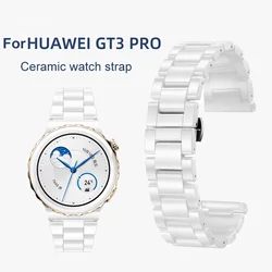 Ceramic watch Strap For Smart Watch Band Huawei GT3 PRO strap White Black men and women replacement strap 43mm 46mm GT3 pro