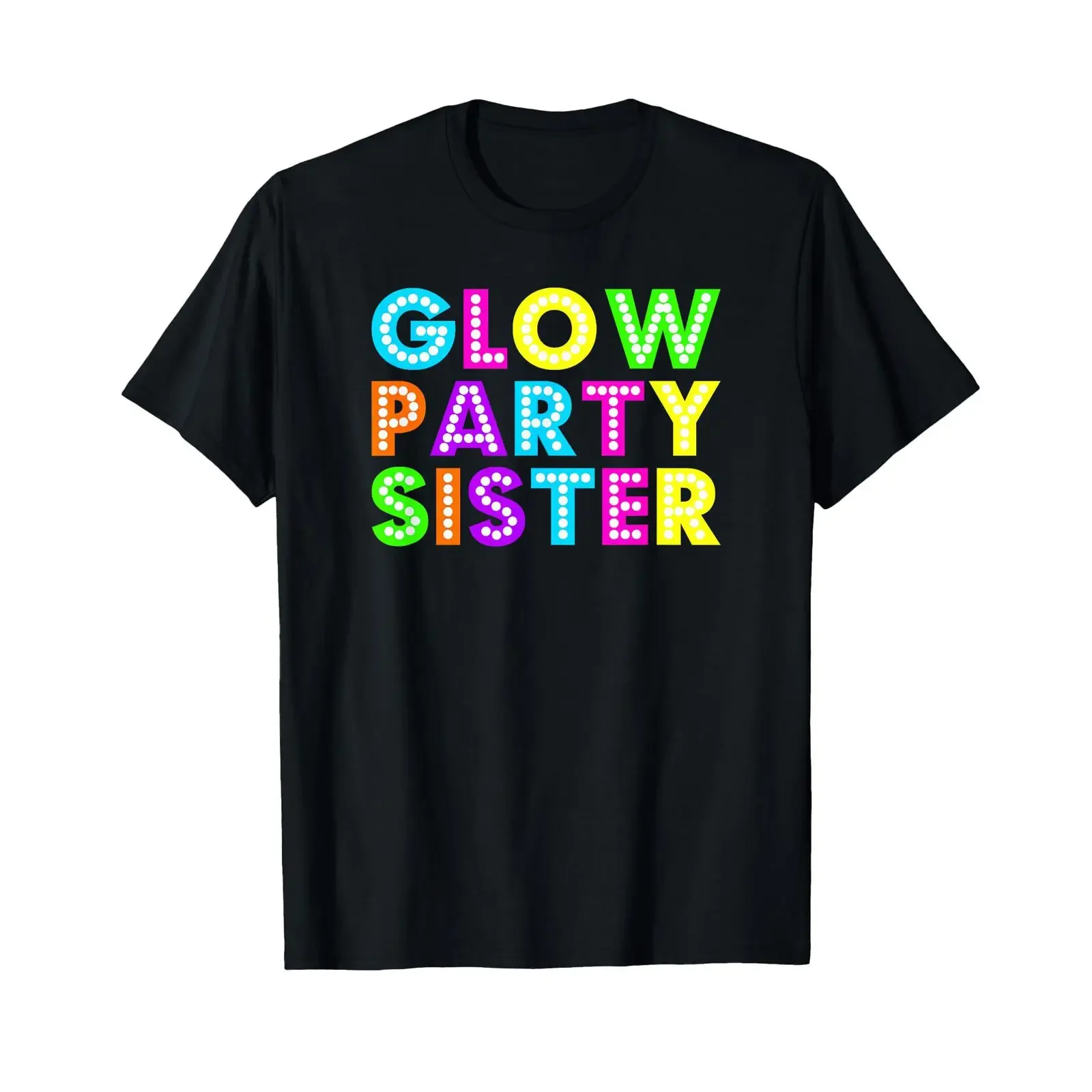 Glow Party Sister Colourful Neon Birthday T Shirt black vintage Washed Comfortable Stylish Unisex Casual Soft graphic Versatile
