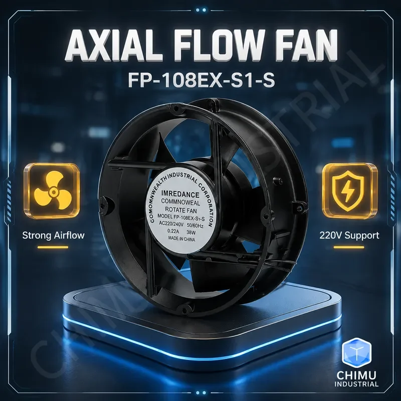 【CHIMU INDUSTRIAL】 for FP-108EX-S1-S Cabinet Axial Flow Fan 220V 380V All Copper Wire