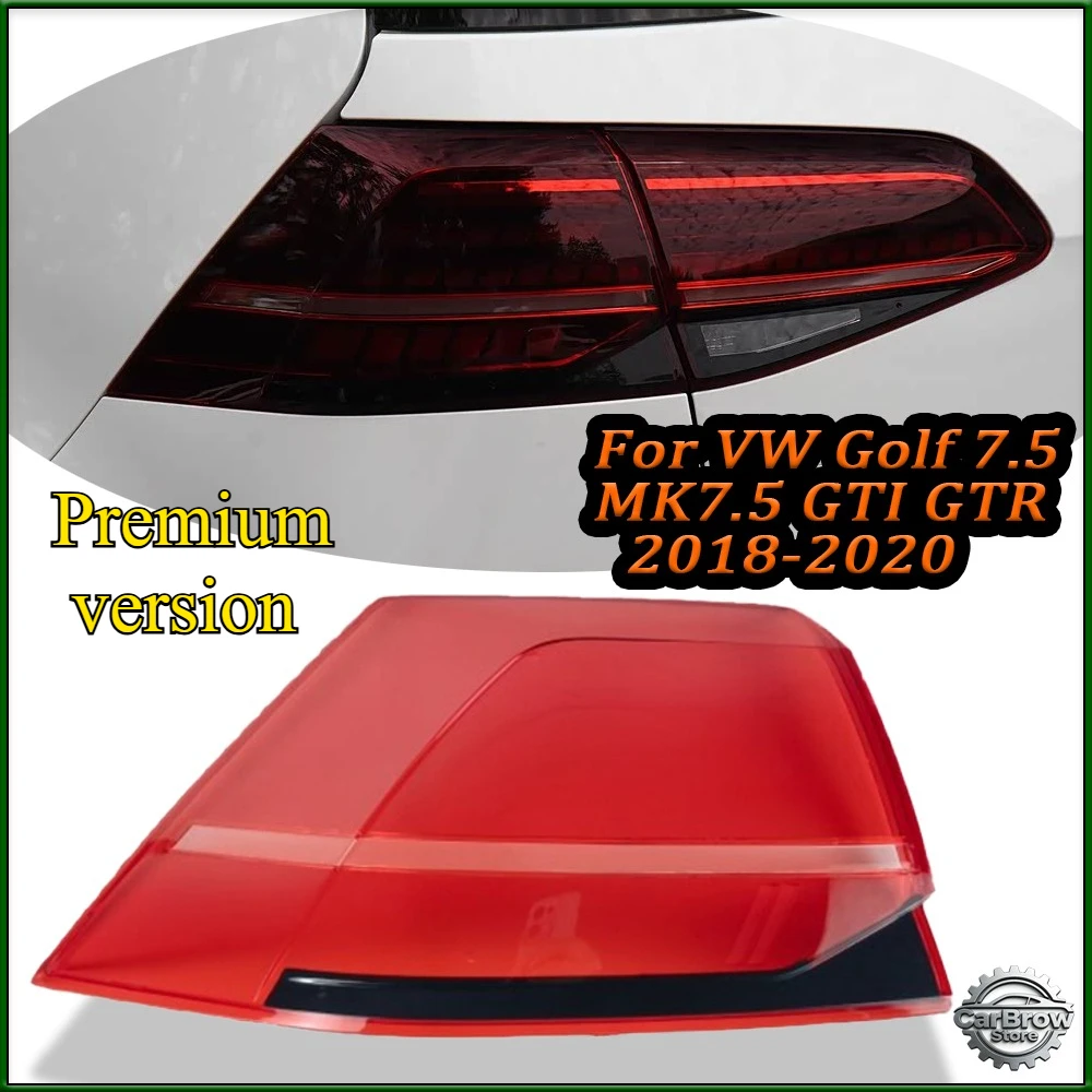 

Taillight Glass Auto Rear Shell Cover For Volkswagen VW Golf 7.5 MK7.5 GTI GTR 2018-2020 Rear Taillight Shell Brake Lights Shell