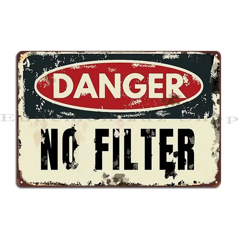 Danger No Filter Metal Sign Designs Living Room Decoration Garage Garage Tin Sign Poster