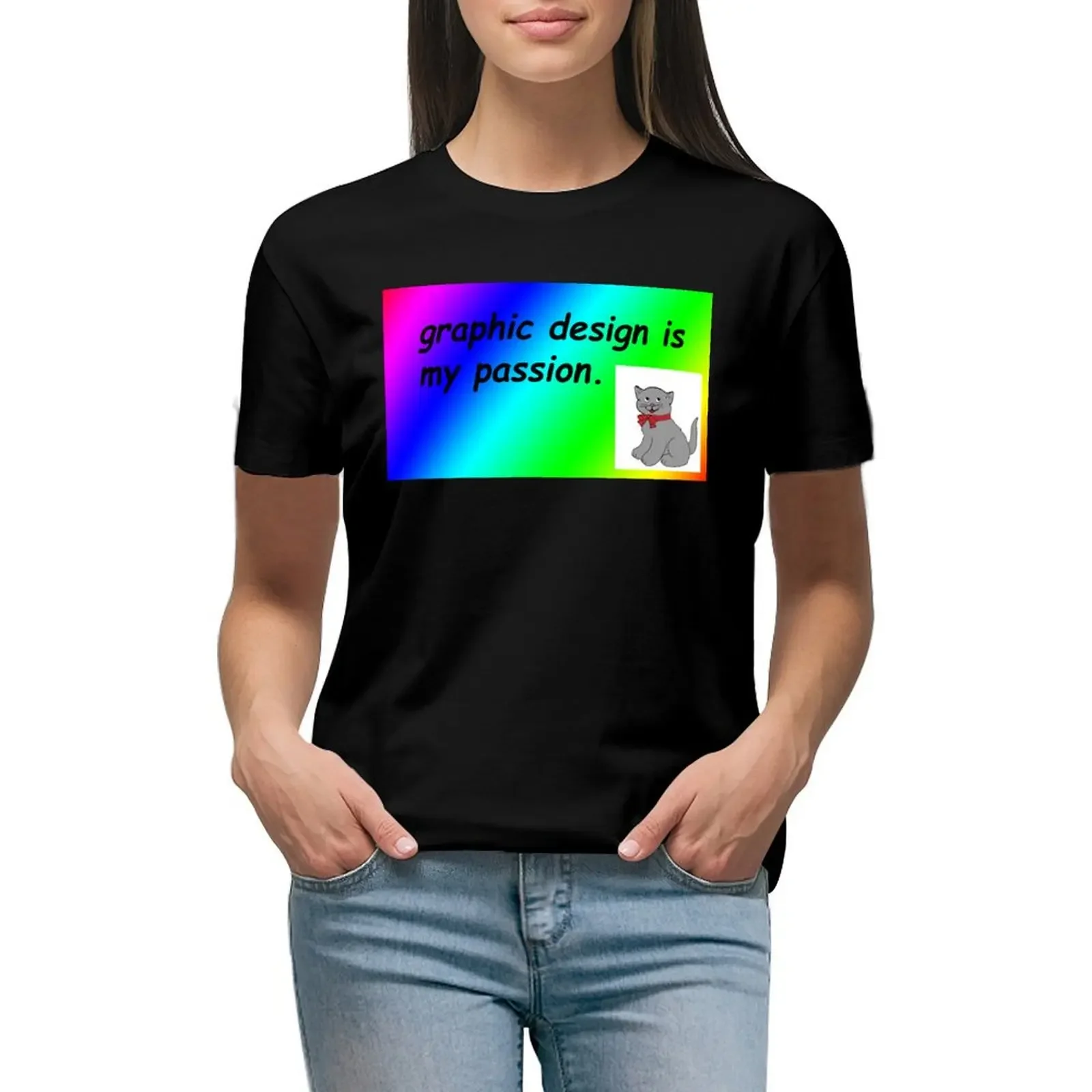 

Graphic design is my passion rainbow comic sans T-Shirt animal print aesthetic clothes animal prinfor t shirts for Women graphic