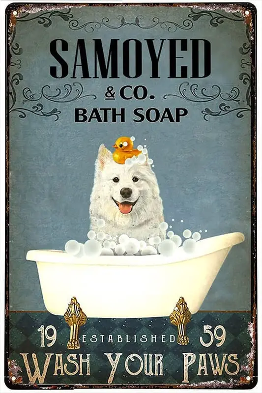 Metal Plate Tin Sign Samoyed Co Bath Soap Wash Your Paws Metal Sign Vintage Retro Rustic Pub Wall Decor Art Room Decor Valentine