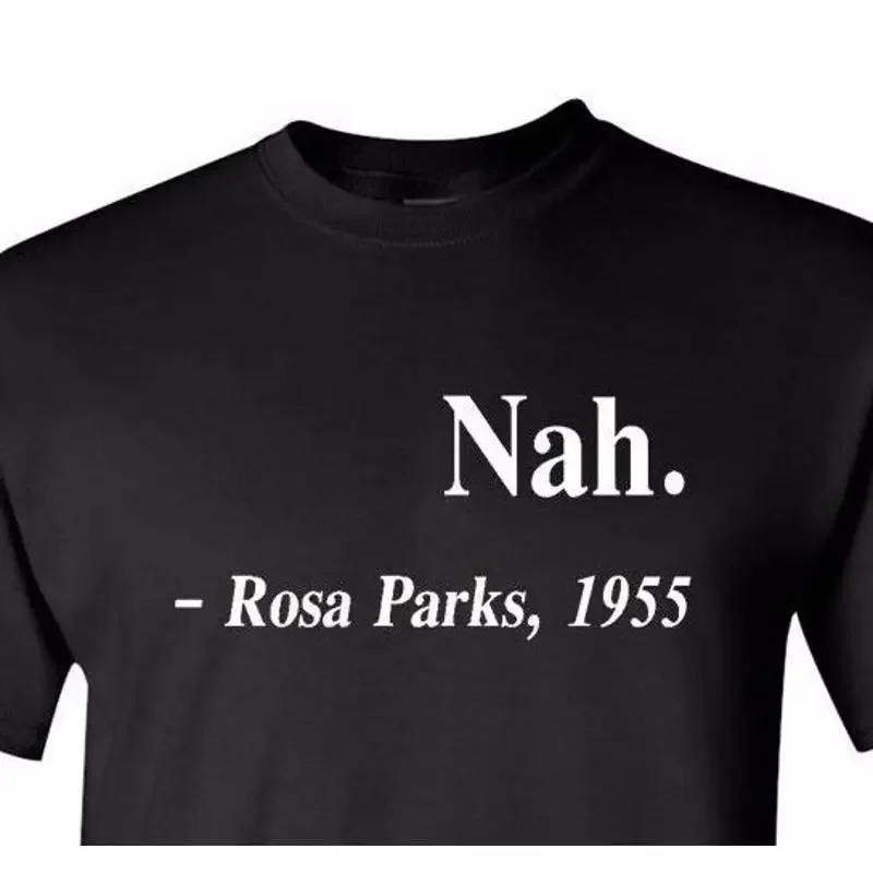 Nah Rosa Parks Blm …
