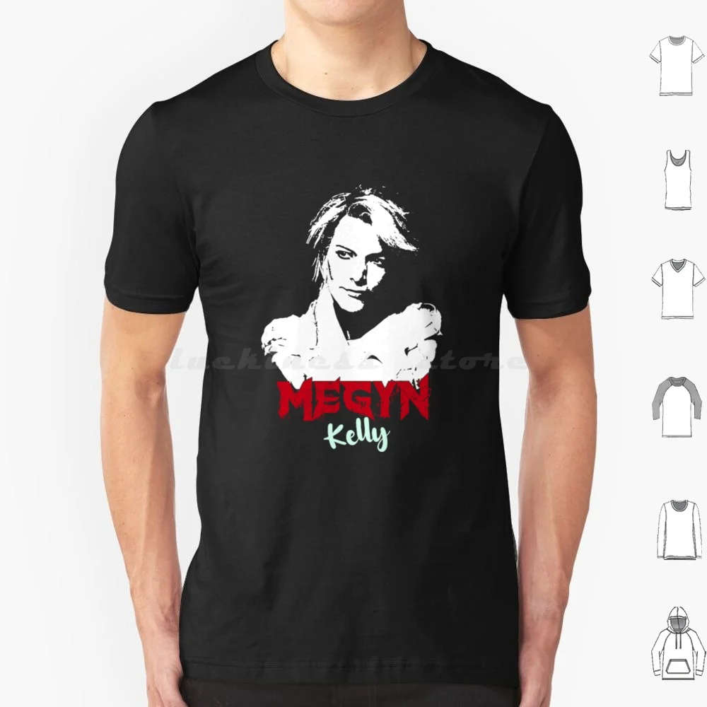 

Megyn T Shirt 6xl Cotton Cool Tee Megyn Female Megyn Female The Real Thing Female Trump Megyn Fox News Politics Conservative