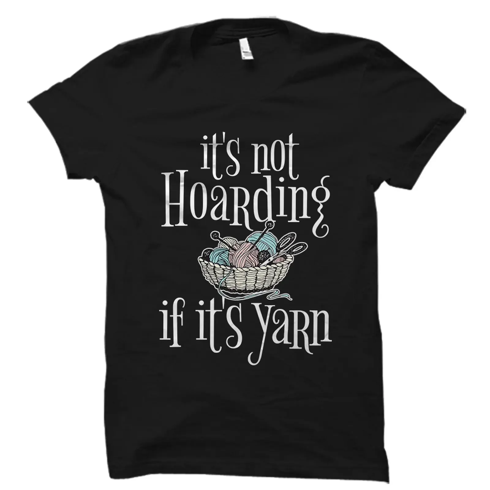 It's Not Hoarding If Yarn Funny Knitting Crochet T Shirt For Knitters Crocheters Sewing Lovers vintage Washed Unisex Slightly