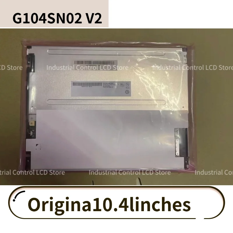 

Brand new genuine 10.4-inch LCD screen G104SN02 v2 G104SN02 v.2 G104SN02V2 LCD 100% tested A