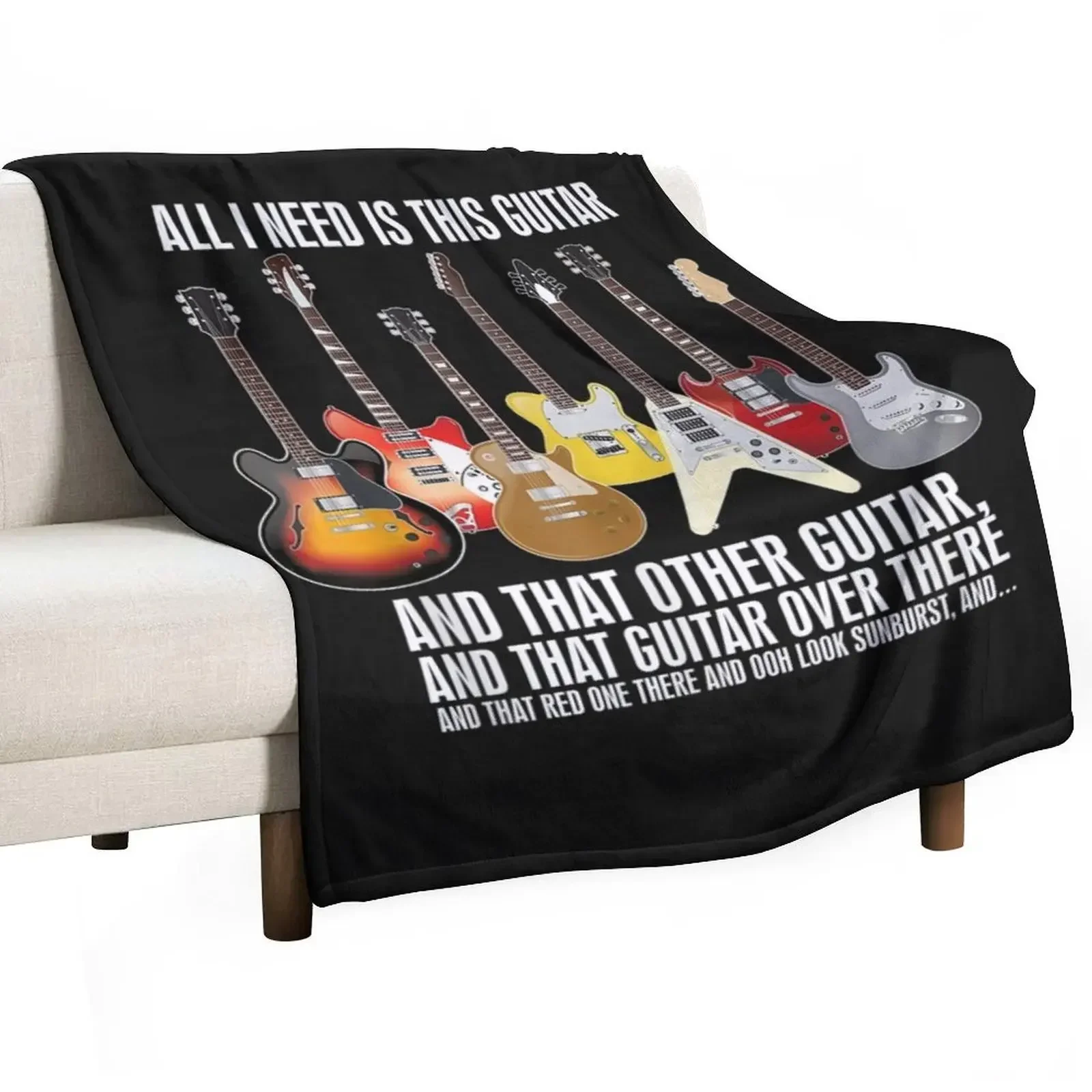 

All I Need is This Guitar Guitar Collector Electric Guitar TShirt121 Throw Blanket blankets ands Luxury St Polar Blankets