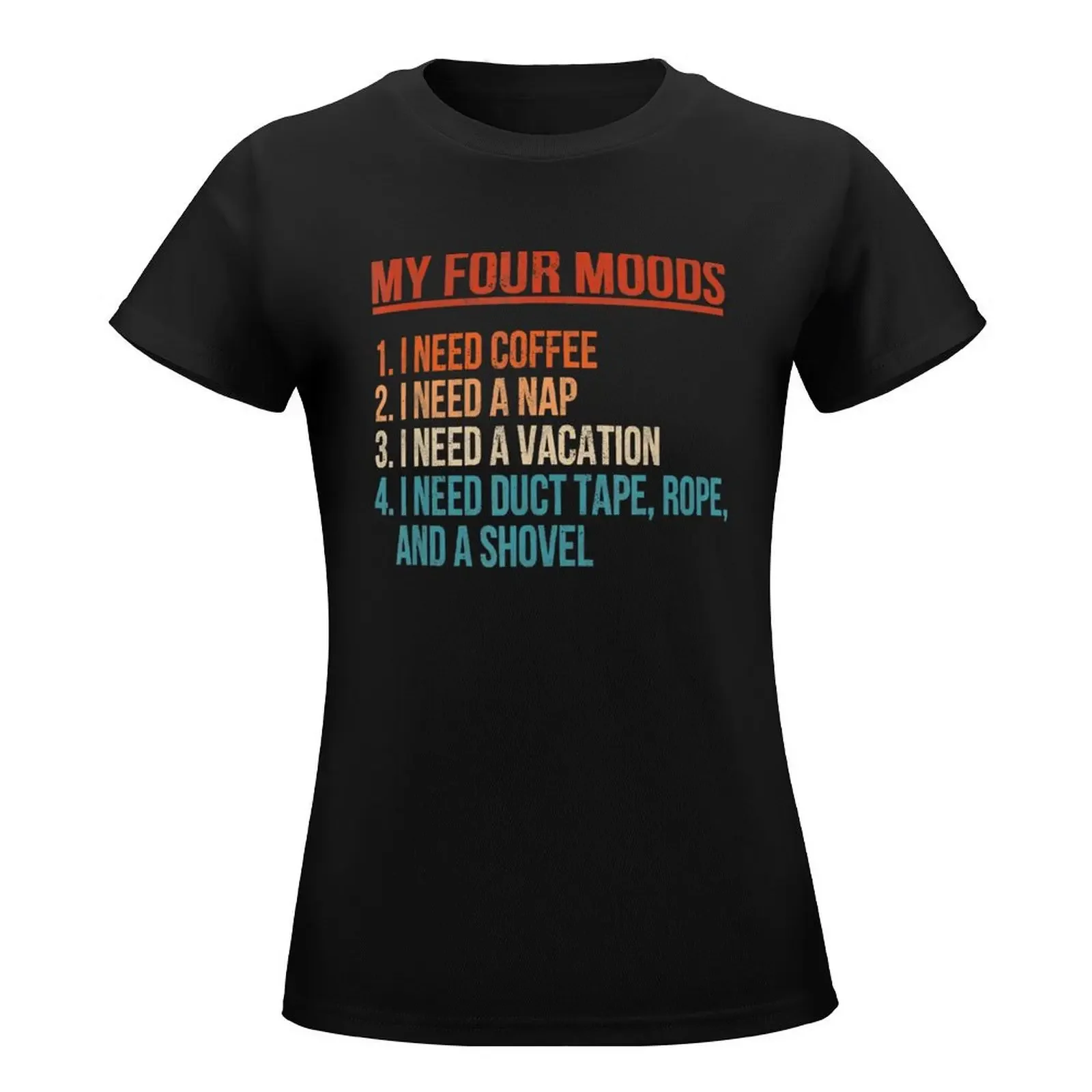 My Four Moods I Need Coffee I Need A Nap Coffee Lover Retro T-Shirt korean fashion funny t-shirt dress for Women sexy