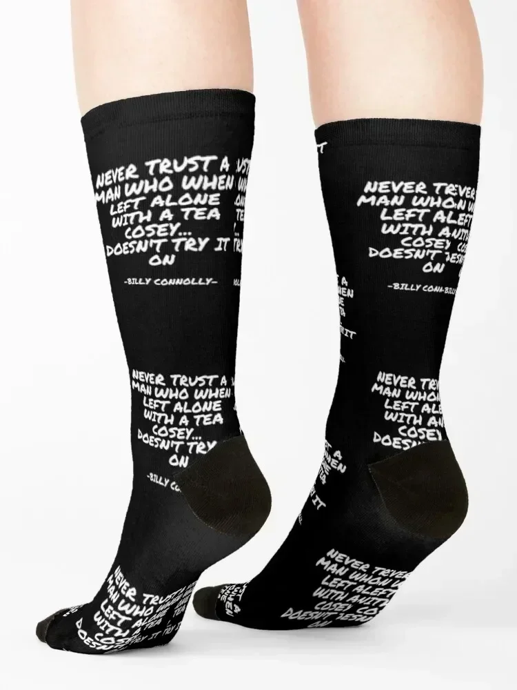 Billy Connolly - Never trust a man who when left alone with a tea cosey... doesn't try it on Socks sheer Male Socks Women's