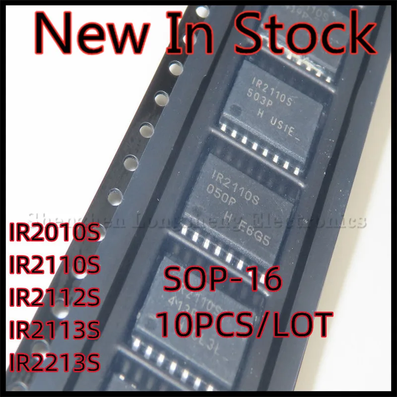 10PCS/LOT IR2010S IR2110S IR2112S IR2113S IR2213S IR2010STRPBF SOP-16 SMD Driver IC chip Nowość w magazynie