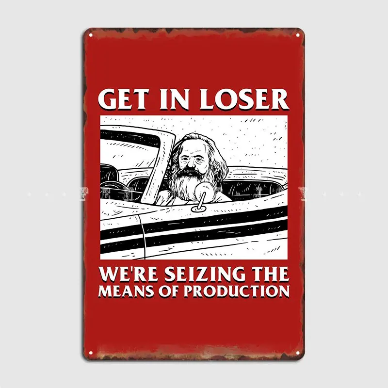 Get In Loser Karl Marx Metal Sign Wall Cave Mural Vintage Wall Decor Tin Sign Poster