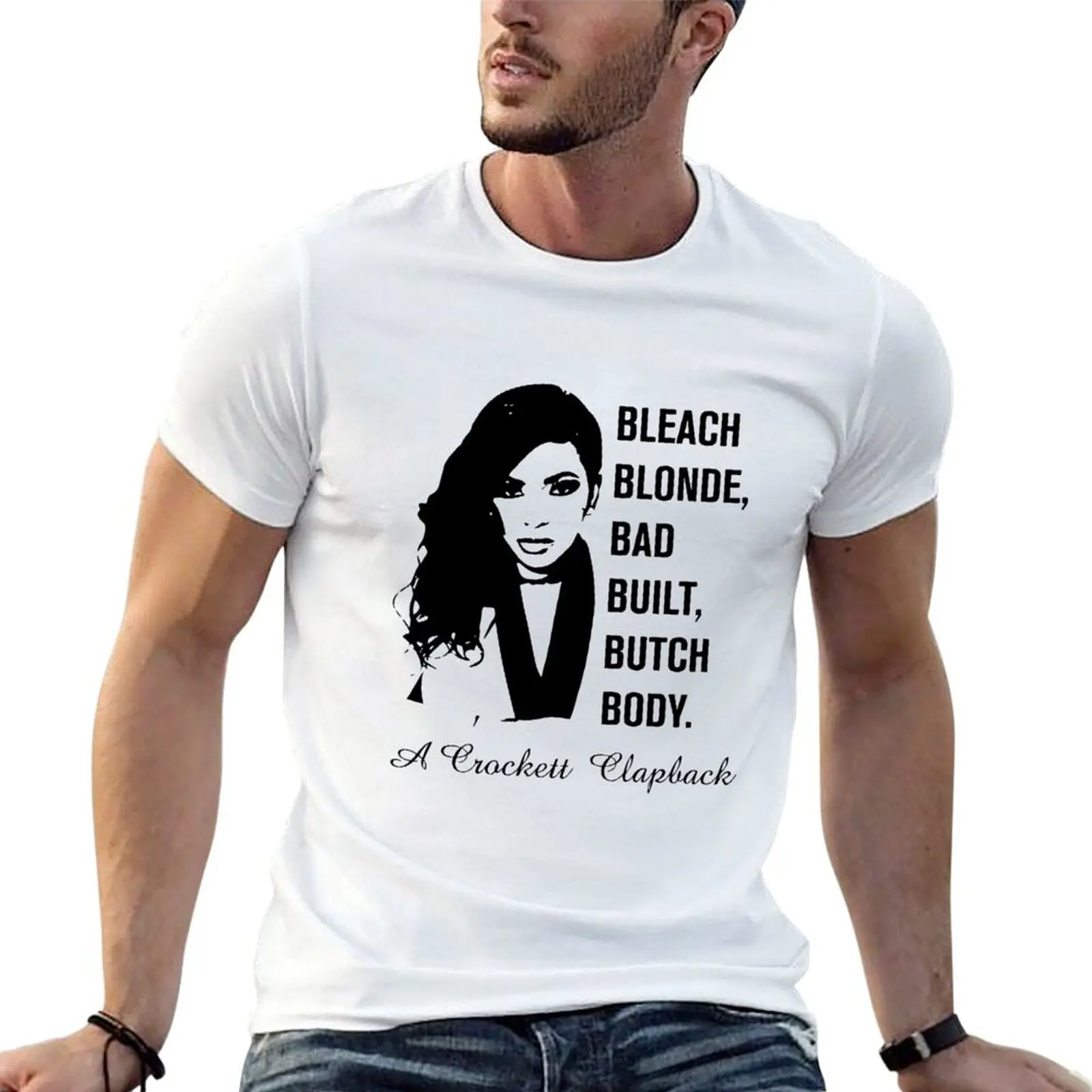 

Jasmine man t percent Bleach custom Bad T-Shirt shirt for Built t 100 Body shirt cotton Butch Blonde Crockett print