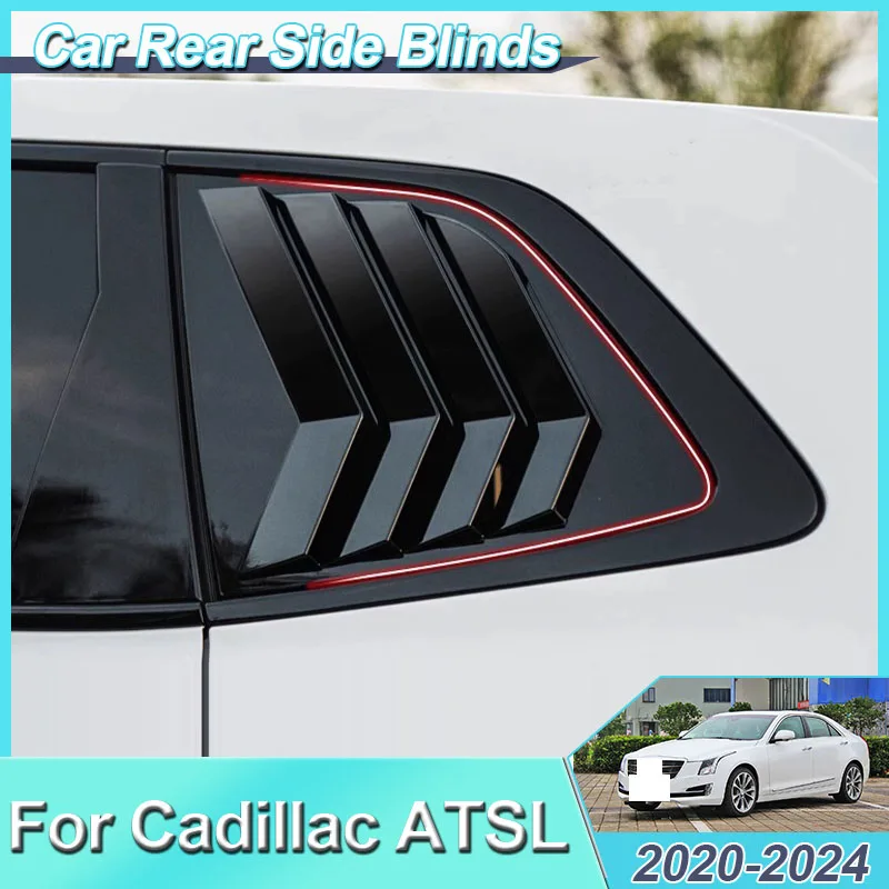 

For Cadillac ATSL ATS-L 2020-2024 2022 Car Window Side Shutter Triangle Rear Louver Window Blinds Conversion Auto Trims Stickers