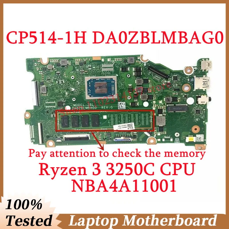 

For Acer Chromebook CP514-1H DA0ZBLMBAG0 With Ryzen 3 3250C CPU Mainboard NBA4A11001 Laptop Motherboard 100% Tested Working Well