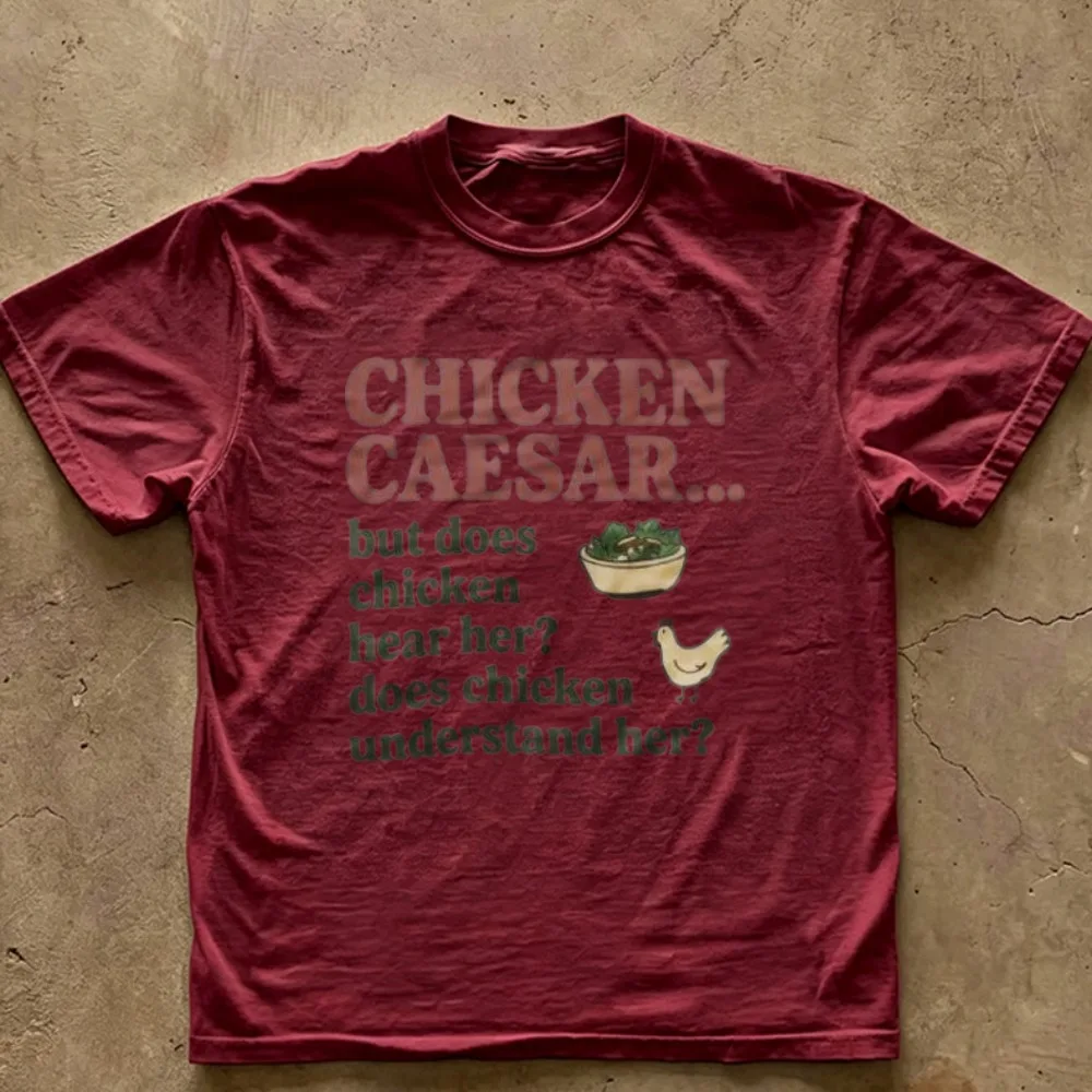 Chicken Caesar Funny Meme Graphic T‑Shirt Casual Crew Neck Cotton Humor Salad Chicken Quote Print Streetwear Daily Novelty Tops