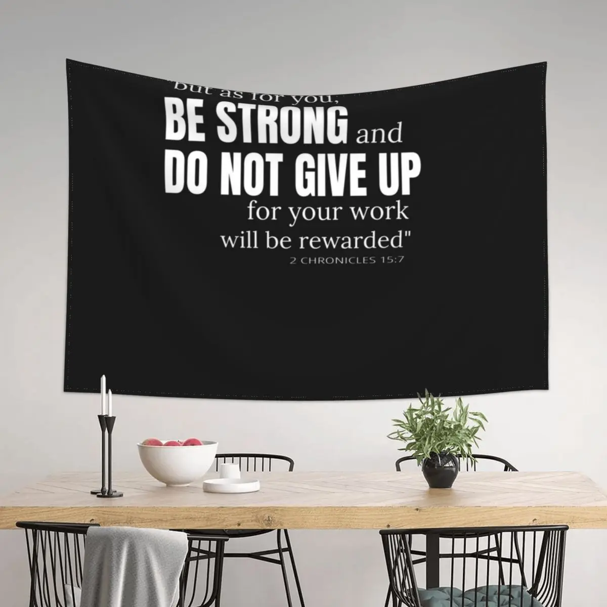 

But As For You Be Strong And Do Not Give Up 2 chronicles 15 7 Tapestry Decoration For Rooms Home Decoration Accessories Tapestry