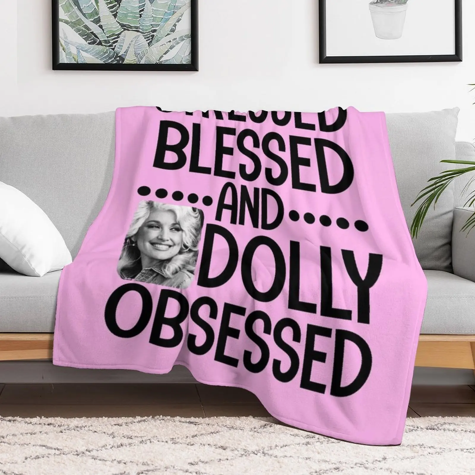 Stressed blessed and dolly obsessed funny cute country music Dolly Parton funny Jolene feeling cute Throw Blanket