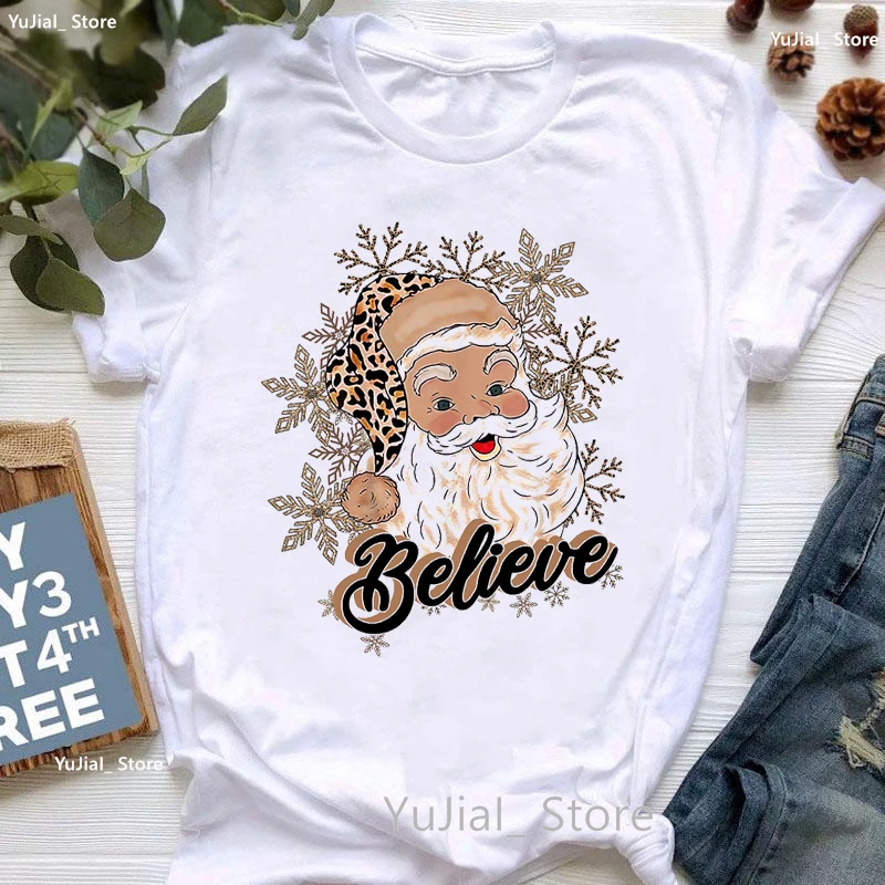 Believe Santa Claus Graphic Print T Shirt Women Clothes 2023 Funny Christmas Gift Tshirt Femme Harajuku Shirt Short Sleeve Tops