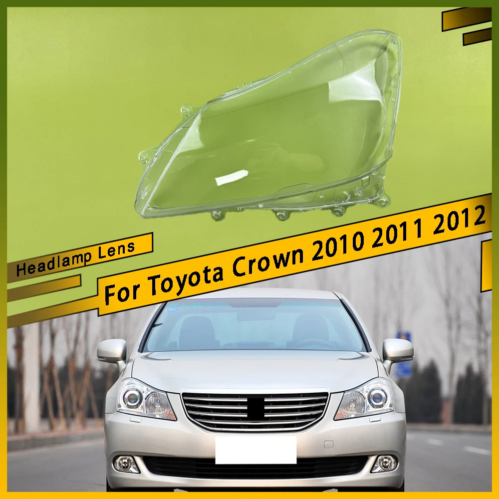 

Для Toyota Crown 2010 2011 2012, крышка передней фары автомобиля, корпус фары, прозрачный абажур, линза из плексигласа, автомобильные аксессуары