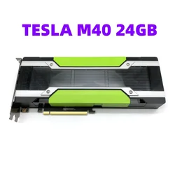 TESLA M40 24GB Professional Computing Graphics Server Deep Learning AI HPC