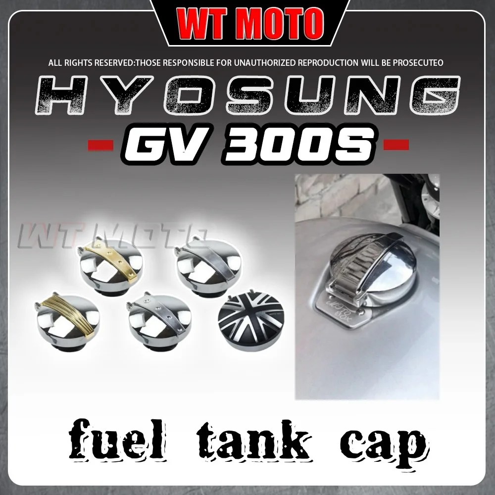 

For HYOSUNG GV300s electroplated fuel tank cap Hyosung gvs 300 Gv 300 s 300Gvs gv300s 300sGv gv 300 s GVS300 fuel tank cap