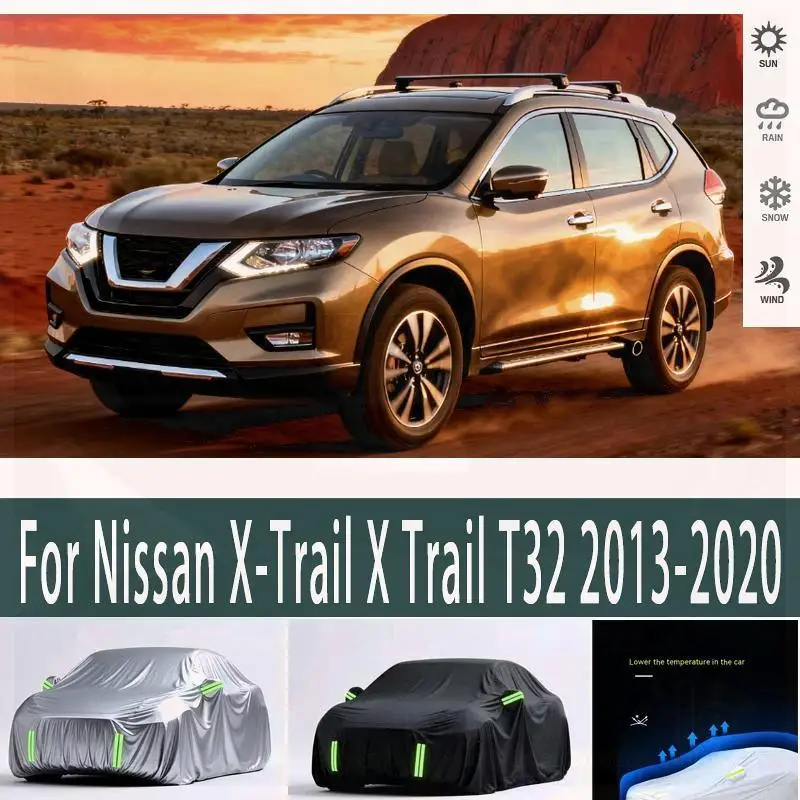 

For Nissan X Trail T32 2013 2020 Outdoor Protection Waterproof Dustproof Snow Sunshade Car Covers