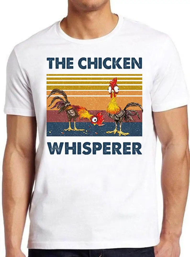 

The Chicken Whisperer Funny Slogan Saying Birthday Gift Tee T Shirt 482