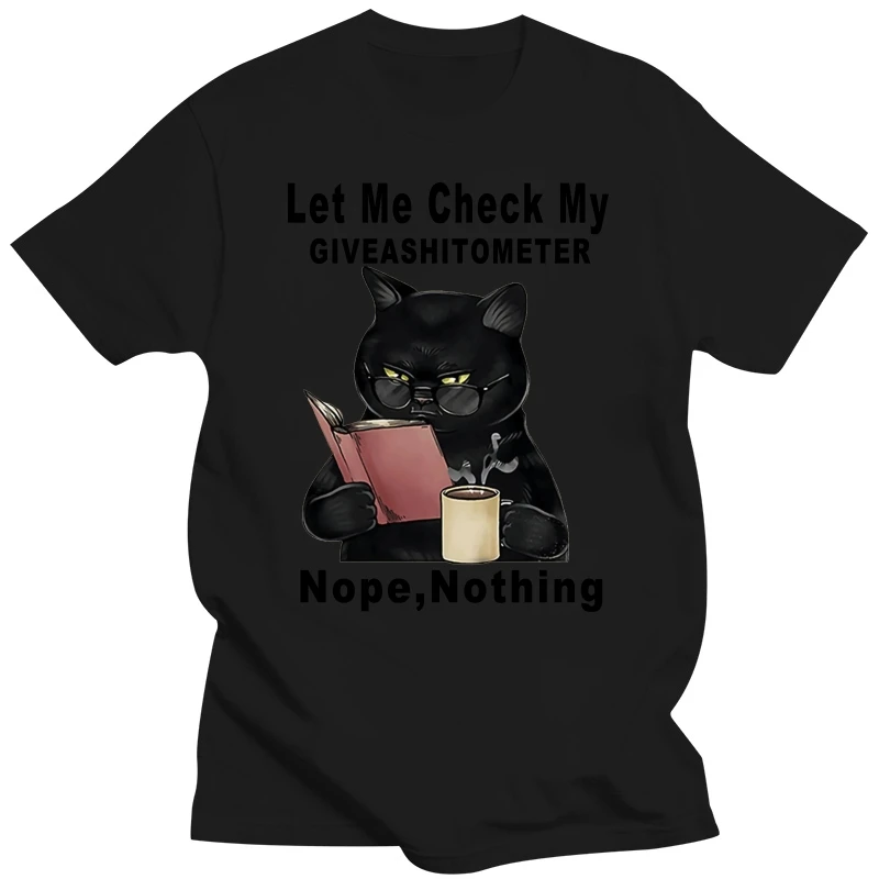 Unisex 100% Cotton Funny Black Cat Let Me Check My Giveashitometer Nope Nothing Summer Men's Novelty T-Shirt Harajuku Streetwear