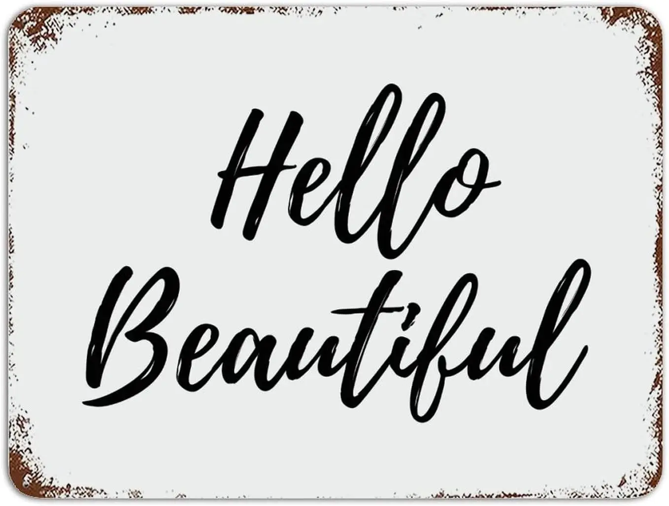 Metal Sign Hello Gorgeous,Hello Beautiful Plaque Vintage Farmhouse Tin Decor with Sayings Aluminum for Wall Art