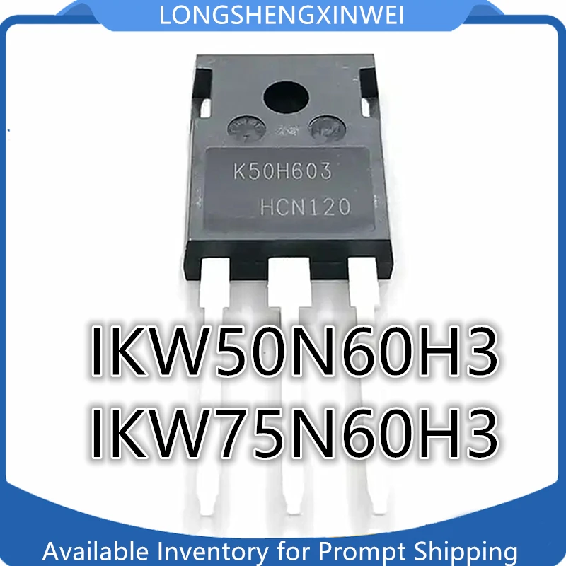 1PCS K50H603 IKW50N60H3 K75H603 IKW75N60H3 TO-247 High Speed IGBT Transistor for Electric Welding Machine